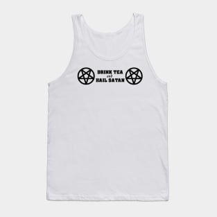 Drink Tea And Hail Satan Tank Top